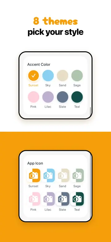 8 themes, pick your style
